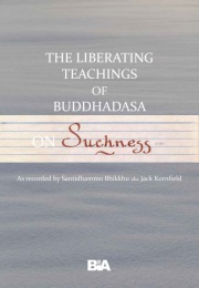 The Liberating Teachings Of Buddhadasa on Suchness
